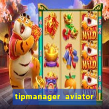 tipmanager aviator aposta ganha